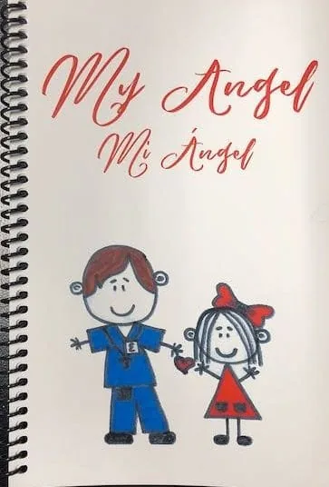Portada de cuaderno de espiral ilustrada a mano, titulada «Mi ángel» en inglés y español, que muestra una figura de palitos de un doctor con ropa quirúrgica tomando de la mano a una niña: un homenaje bilingüe regalado al Dr. Arturo Bonilla por un paciente agradecido que se sometió a cirugía de microtia